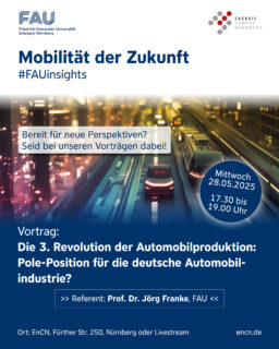 Zum Artikel "21.05/28.05.2025: Einladung zur Vortragsreihe #FAUInsights mit Prof. Jörg Franke und Prof. Florian Risch als Referenten"